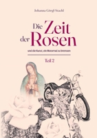 Die Zeit der Rosen - Teil 2: und die Kunst, ein Motorrad zu bremsen 3753437174 Book Cover