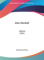 John Marshall: Address (1901) 1342800095 Book Cover