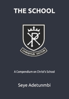 THE SCHOOL: A Compendium on Christ's School (Mindscope) 9789797281 Book Cover