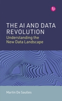 The AI and Data Revolution: Understanding the New Data Landscape 1783307080 Book Cover