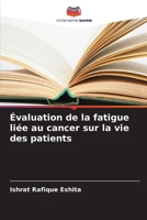 Évaluation de la fatigue liée au cancer sur la vie des patients 6206982858 Book Cover