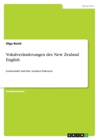 Vokalveränderungen des New Zealand English: Lautwandel und ihre sozialen Faktoren 3346599965 Book Cover