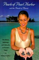 Pearls of Pearl Harbor and Other Islands of Hawaii: The History and Cultivation of Hawaiian Pearls 0965914801 Book Cover