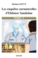 Les enquêtes surnaturelles d'Eldimor Sandelme - Tome 1 (French Edition) 241455052X Book Cover