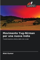 Movimento Yug-Nirman per una nuova India (Italian Edition) 6137716368 Book Cover