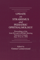 Update on Strabismus and Pediatric Ophthalmology: Proceedings of the June, 1994 Joint ISA and AAPO&S Meeting, Vancouver, Canada 0849389615 Book Cover