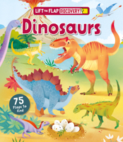 Dinosaurs Lift and Discover (Curious Fox Books) 75 Lift-the-Flap Adventures Exploring Prehistoric Triassic, Jurassic, and Cretaceous Creatures from Ankylosaurus to T. Rex, for Kids Ages 4-7 B0GQ72GGGV Book Cover