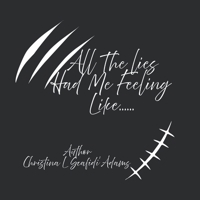 All The lies Had Me Feeling Like...... B0FB99M1TL Book Cover