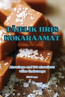 Täielik Iiris Kokaraamat (Estonian Edition) 1836237529 Book Cover