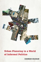 Urban Planning in a World of Informal Politics 1512823066 Book Cover