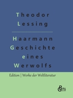 Haarmann: Geschichte eines Werwolfs 3966377233 Book Cover