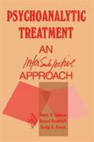Psychoanalytic Treatment: An Intersubjective Approach (Psychoanalytic Inquiry Book Series) 0881633305 Book Cover