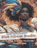 Black Victorian Beauties: Adult Coloring Book B0CR82GFSP Book Cover