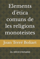 Elements d'ètica comuns de les religions monoteistes B08WJY57VM Book Cover