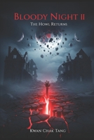 BLOODY NIGHT II: The Howl Returns B0G5WTJFV7 Book Cover