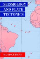 Seismology and Plate Tectonics 0521379954 Book Cover