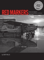 Red Markers, Close Air Support for the Vietnamese Airborne, 1962-1975 0985923113 Book Cover