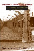 Unfree Associations: A Psychoanalyst Recollects the Holocaust 1888996129 Book Cover