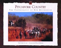 Pitchfork Country: The Photography of Bob Moorhouse 1569442142 Book Cover