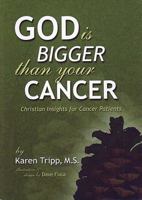 God is Bigger Than Your Cancer 0980159105 Book Cover