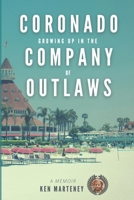 Coronado Growing Up in the Company of Outlaws B08TS336JX Book Cover