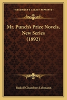 Mr. Punch's Prize Novels, New Series 1279231785 Book Cover
