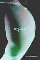 Wanker 1792998074 Book Cover