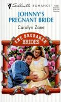 Johnny'S Pregnant Bride (The Brubaker Brides) (Silhouette Romance, 1402) 0373194021 Book Cover