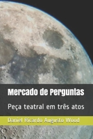 Mercado de Perguntas: Peça teatral em três atos B093WBR86D Book Cover