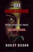 Das Krankenhaus (Die Zerrissenen Geister Serie) (German Edition) B0F5CN4W3K Book Cover