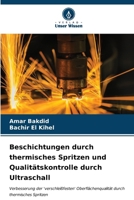 Beschichtungen durch thermisches Spritzen und Qualitätskontrolle durch Ultraschall (German Edition) 6206932370 Book Cover