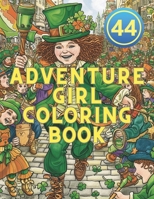 44 Coloring Journeys with Courageous Girls: World of Wonder Color Your Dreams Girly Adventures B0CVVF3WTB Book Cover