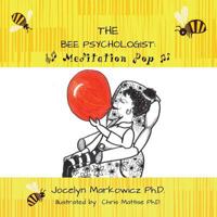 The Bee Psychologist: Meditation Pop 1533607990 Book Cover