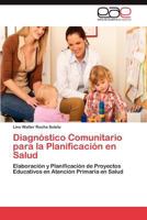 Diagnostico Comunitario Para La Planificacion En Salud 3659036455 Book Cover