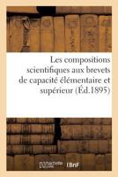 Les compositions scientifiques aux brevets de capacité élémentaire et supérieur 2019303663 Book Cover