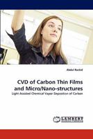 CVD of Carbon Thin Films and Micro/Nano-structures 3843364923 Book Cover