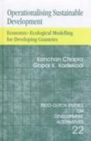Operationalising Sustainable Development: Economic-Ecological Modelling for Developing Countries (Indo-Dutch Studies on Development Alternatives series) 0761993304 Book Cover