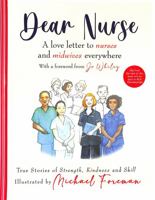 Dear Nurse: True Stories of Strength, Kindness and Skill 0702317144 Book Cover