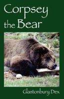 Corpsey the Bear 1432700472 Book Cover