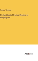 The Hand-Book of Practical Receipts, of Every-Day Use 338233335X Book Cover