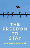 The Freedom to Stay 1509574298 Book Cover
