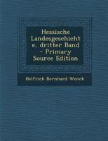 Hessische Landesgeschichte, dritter Band - Primary Source Edition 1022293613 Book Cover