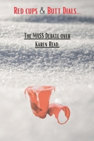 Red Cups & Butt-Dials: The MASS Debate over Karen Read B0DPKVWDB2 Book Cover