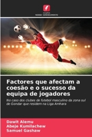 Factores que afectam a coesão e o sucesso da equipa de jogadores (Portuguese Edition) 6203815519 Book Cover