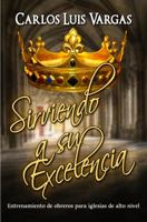 Sirviendo a su Excelencia 1938310659 Book Cover