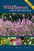 Wildflowers of New Brunswick: Field Guide 1927099498 Book Cover