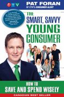 The Smart, Savvy Young Consumer: How to Save and Spend Wisely 189752675X Book Cover