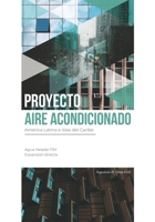 Proyecto Aire Acondicionado: Am�rica Latina e islas del Caribe B08M8GVYXV Book Cover