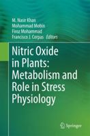 Nitric Oxide in Plants: Metabolism and Role in Stress Physiology 3319067095 Book Cover