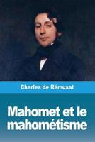 Mahomet et le mahométisme 2379760721 Book Cover
